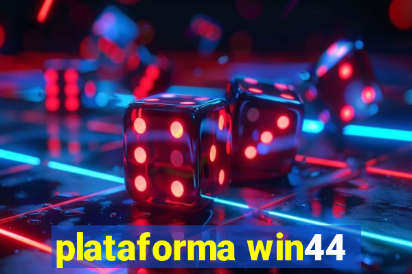plataforma win44